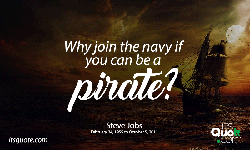 Why join the navy if you can be a pirate? | itsquote.com